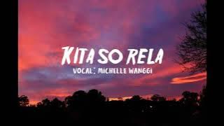 #liriklagu #lagumanado LIRIK LAGU (KITA SO RELA) 📍#Cover @MichelleWanggi