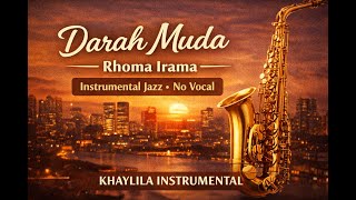 Darah Muda – Rhoma Irama | Instrumental Jazz (No Vocal)