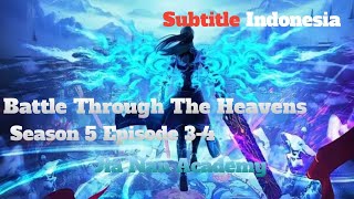 Battle Through The Heavens Season 5 Episode 3-4 | BTTH S5 | Subtitle Indonesia