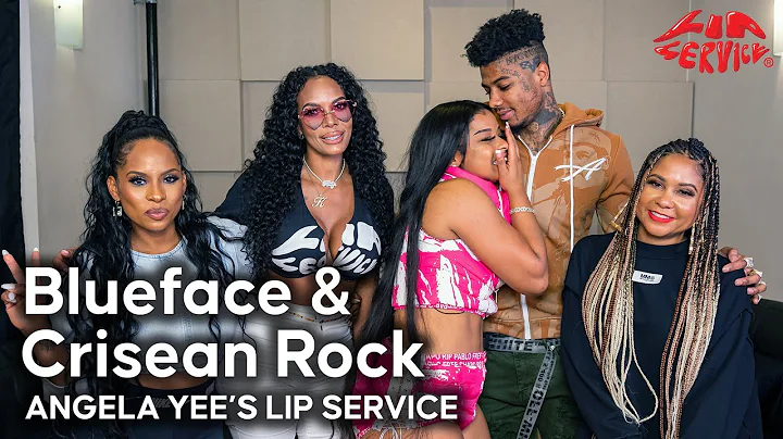 Lip Service | Blueface & Crisean talk 'Crazy in Lo...
