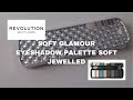 Revolution Soft Jewelled Palette Ombretti provali tutti!