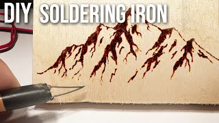 DIY -  How To Make A Wood Burning Soldering Iron