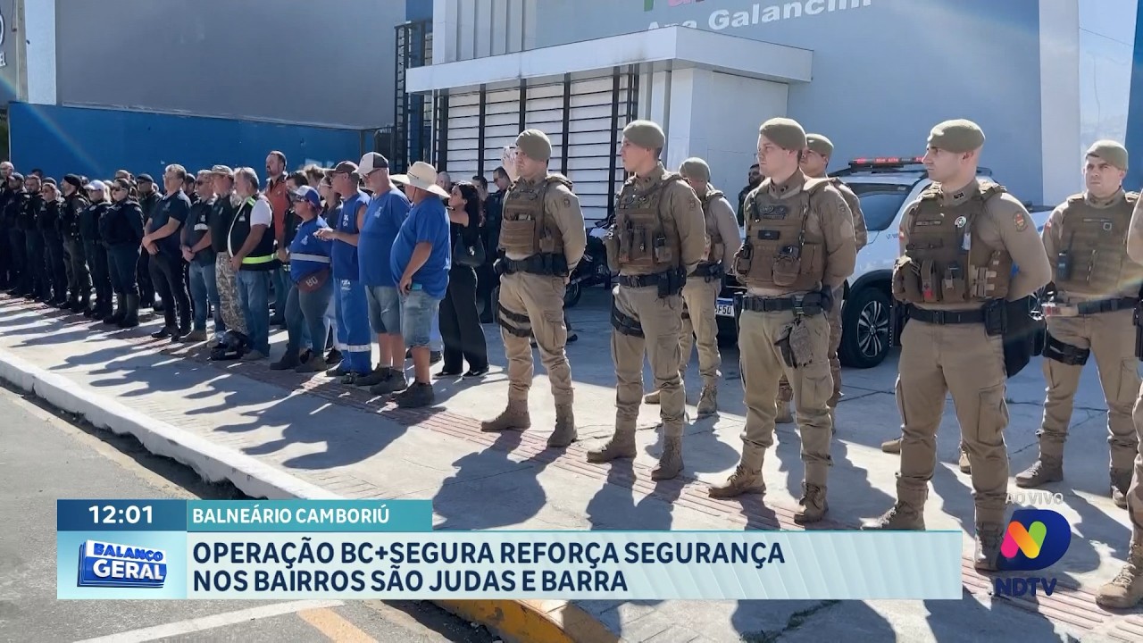 Operação BC Mais Segura reforça policiamento em bairros de BC