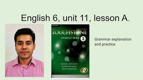 ROEA ENGLISH- TOUCHSTONE 3, UNIT 11, LESSON A
