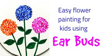 Easy Flower Painting for Kids Using Ear Buds | Simple Step-by-Step Tutorial