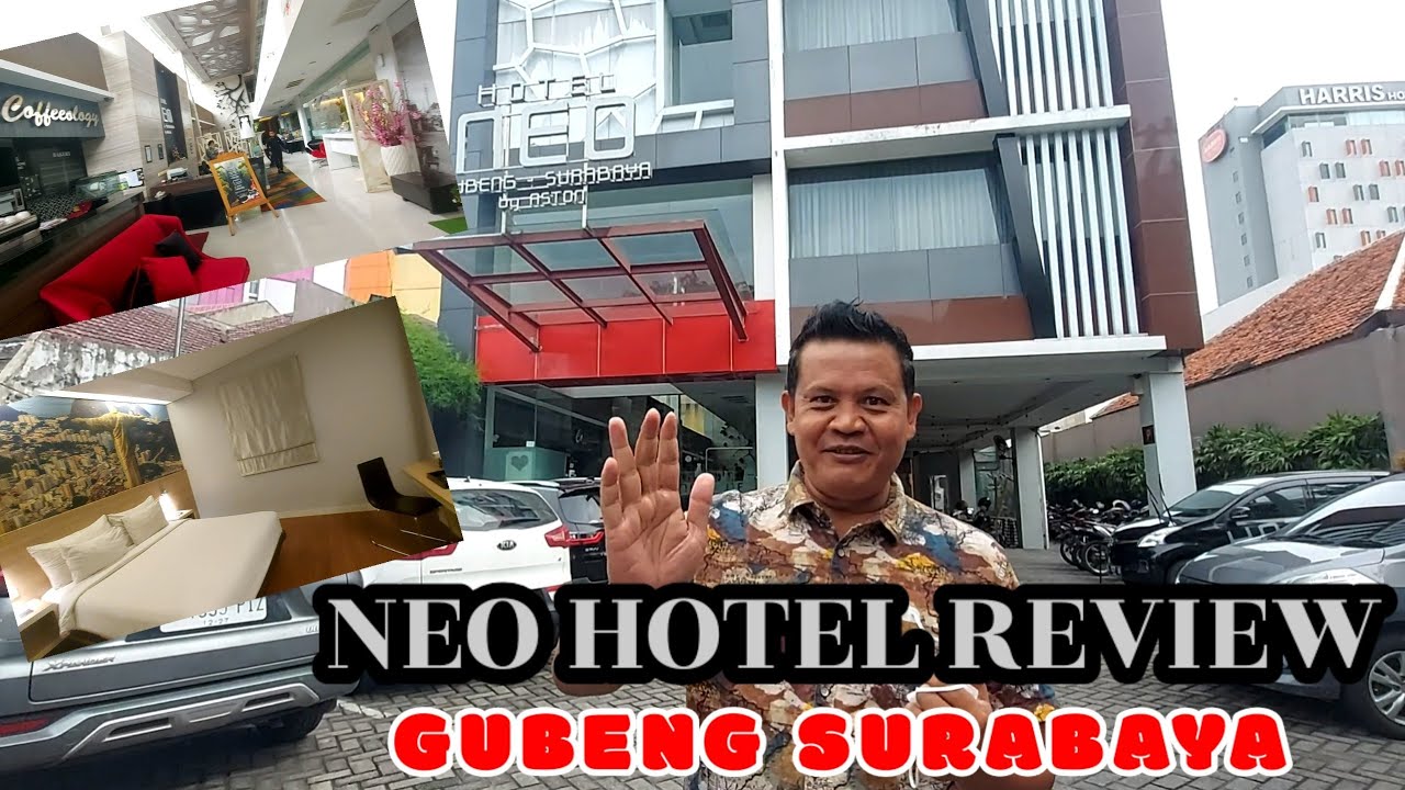 NEO HOTEL REVIEW  GUBENG SURABAYA