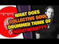 What does COLLECTIVE SOUL drummer think of NIGHTWISH???