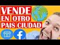 🌎Como VENDER a otros ESTADOS desde MARKETPLACE en FACEBOOK