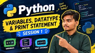 Python Tutorial for Beginners | Variables, Data Types & Print Statement | Session 1