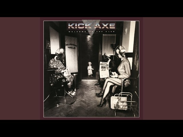 Kick Axe - Too Loud... Too Old