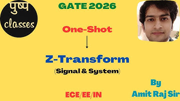 GATE One-Shot/ Z-Transform/ Signal & System/ ECE/EE/IN