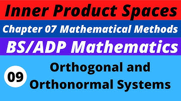 9. Orthogonal and Orthonormal Systems | Inner Product Spaces