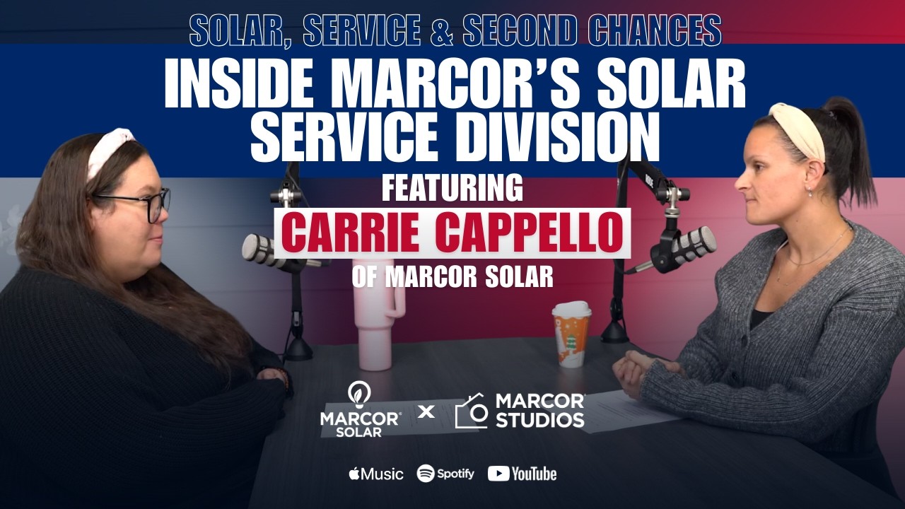 Episode 26 | Solar, Service & Second Chances Featuring Carrie Cappello of Marcor Solar