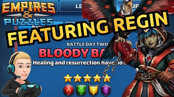 5* Bloody Battle Raid Tournament With Commentary - Day 2 Featuring Regin - Empires & Puzzles