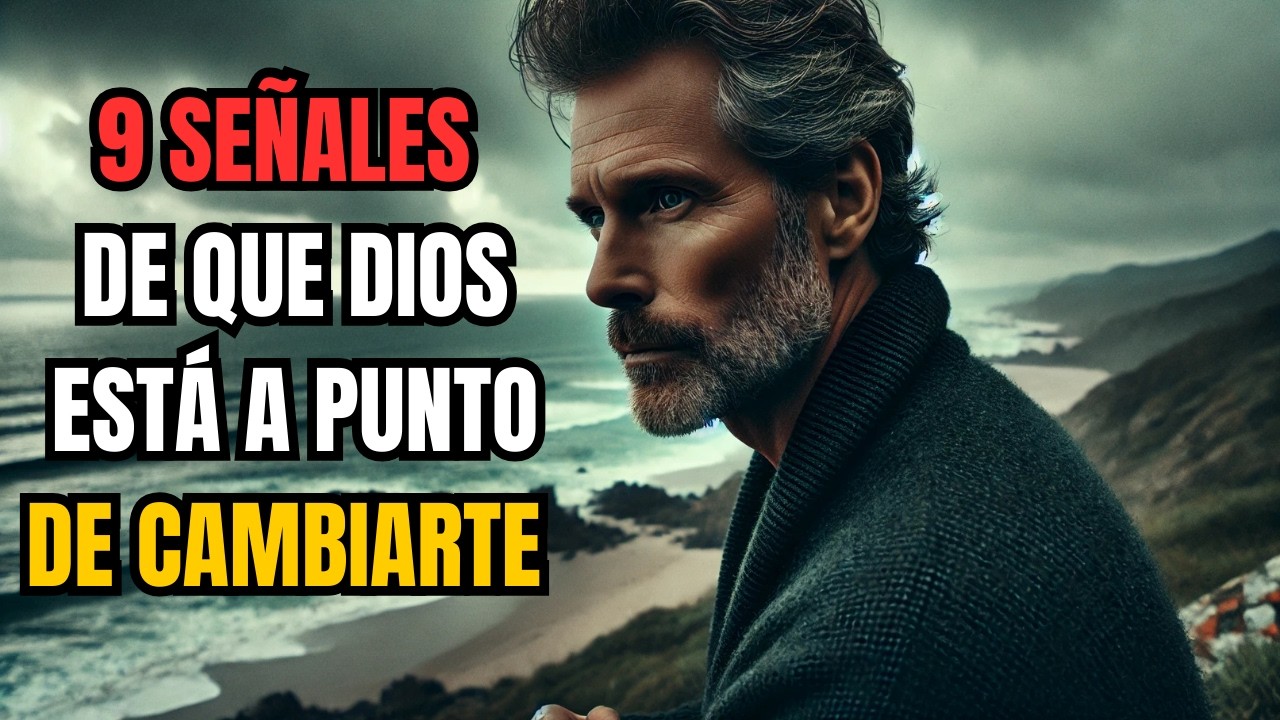 9 señales CLARAS de que Dios está CAMBIANDO TU VIDA para mejor - YouTube