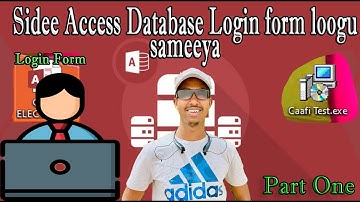 Sidee Login Loogu Sameeya Access Database || Afsomali Part One