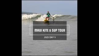 MAUI TRIP 2025 day5 KITE&SUP&????? #kitesurfing #sup #hawaii #maui #surfing