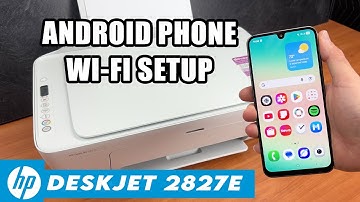 HP DeskJet 2827e : How to Setup With Android Smartphone (Connect + Print + Scan)
