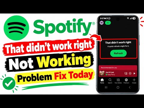 Spotify That Didn’t Work Right – A Quick Refresh Might Fix It | Spotify Not Working Today