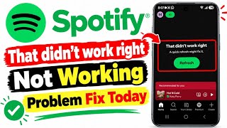 Spotify That Didn’t Work Right – A Quick Refresh Might Fix It | Spotify Not Working Today