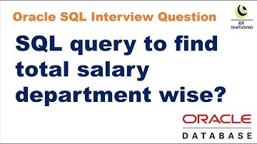 SQL query to find the total salary department wise? || SQL Query Interview Question