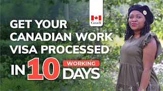 Get Your Canadian Work Visa Processed In 10 Working Days
