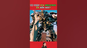 Những bộ phận của Megatron đã biến đâu mất? #reviewphim #giảitrí #transformers #shotsvideo