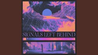 Signals Left Behind - Slowed (Rogue VHS Remix)