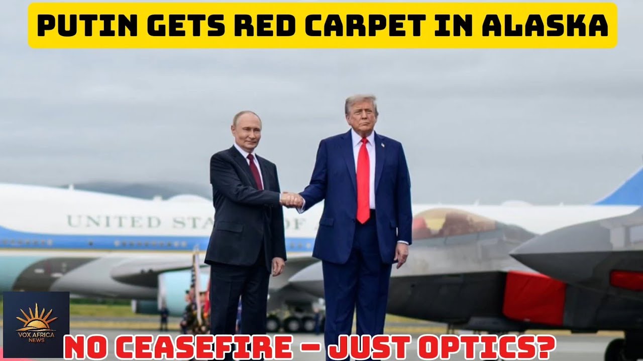 Trump–Putin Summit Alaska: Red-Carpet Reception No Ceasefire, Peace Pivot – What It Means for Africa