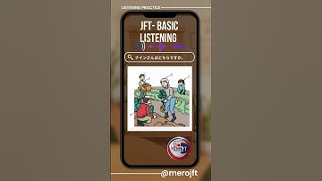 JFT LISTENING PRACTICE