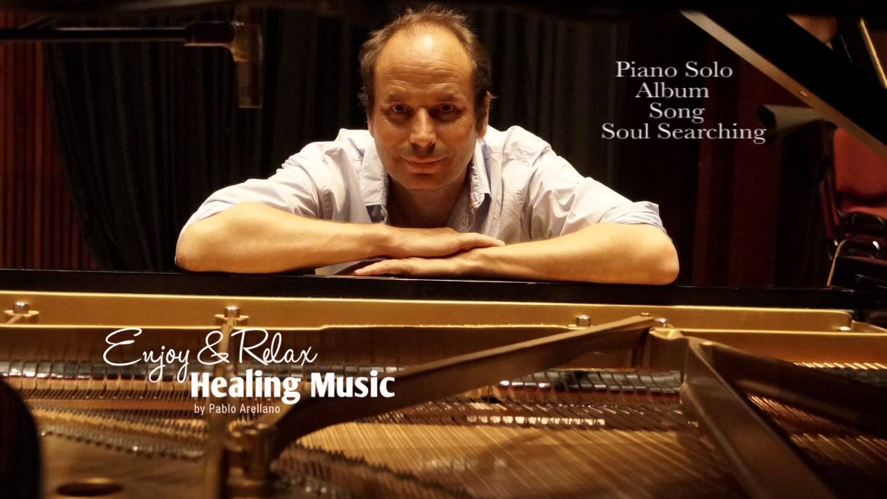 Healing And Relaxing Music For Meditation (Soul Searching) - Pablo Arellano