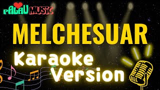 Download Lagu Meu and Makka - Melchesuar (Karaoke Version) MP3