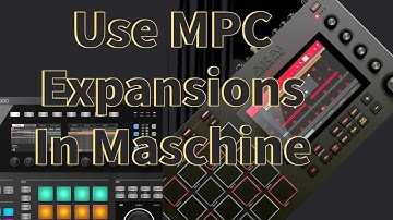 Use MPC Expansions In Maschine