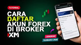Cara Daftar Akun Forex di Broker XM (Update Terbaru 2026)