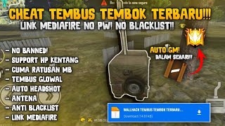 NEW UPDATE!!! CHEAT TEMBUS TEMBOK NO BANNED, DATAR/NO BANGUNAN!!! CUMA RATUSAN MB!