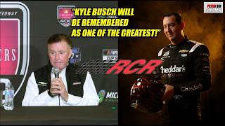 Richard Childress: "Kyle Busch Will go Down in History as one of the Greatest Drivers Ever"