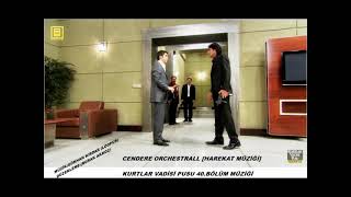 KURTLAR VADİSİ PUSU [CENDERE ORCHESTRALL &ACEM KIZI ] 40 BÖLÜM  HAREKAT MÜZİĞİ Resimi