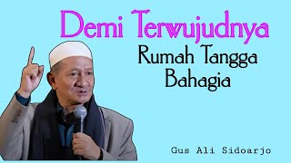 Download Lagu Demi terwujudnya rumah tangga yang bahagia | pengajian KH Agoes Ali Masyhuri Sidoarjo (Gus Ali)  MP3