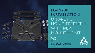 ARCTIC Liquid Freezer II | LGA1700 Kit Installation