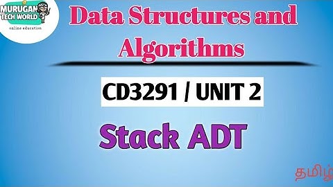 Stack ADT in data structures and algorithms tamil||CD3291||Anna University syllabus.