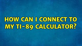 Ubuntu: How can I connect to my TI-89 calculator?