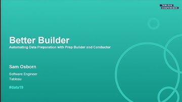 The Better Builder: Automating Data Preparation with Prep Builder and Conductor