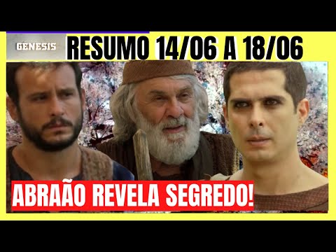 NOVELA GÊNESIS RESUMO SEMANAL DO DIA 14/06 A 18/06 [COMPLETO]