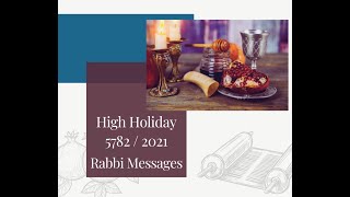 High Holiday 5782/2021 Rabbi Messages