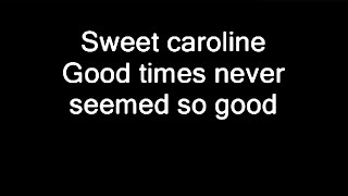 Neil Diamond - &quot;Sweet Caroline&quot; [Lyrics]