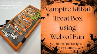 VAMPIRE KitKat TREAT BOX using WEB of FUN BUNDLE - Stampin' Up!