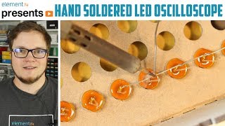 Hand Soldered LED Oscilloscope
