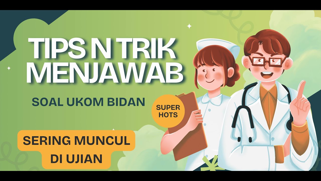 TIPS N TRIK JAWAB CEPAT SOAL UKOM BIDAN