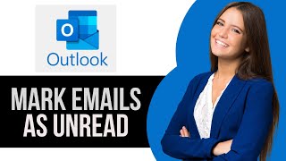 How to Mark All Emails as Unread in Outlook
