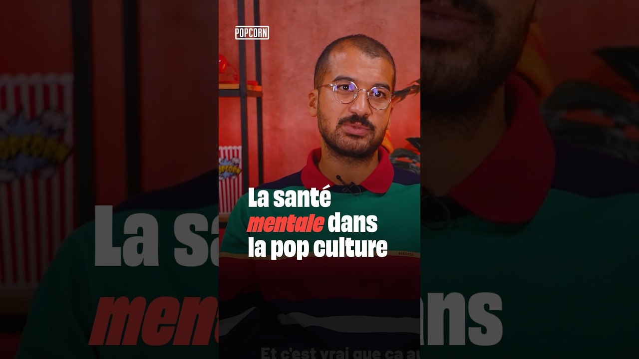 La SANTÉ MENTALE dans la POP CULTURE